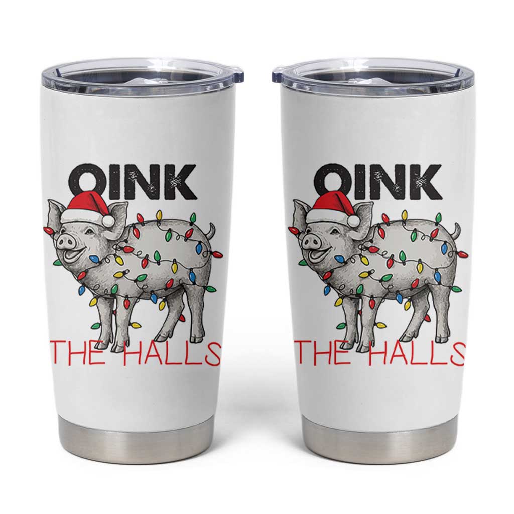 Oink The Halls Tumbler Cup Funny Christmas Pig Lover Gift - Wonder Print Shop