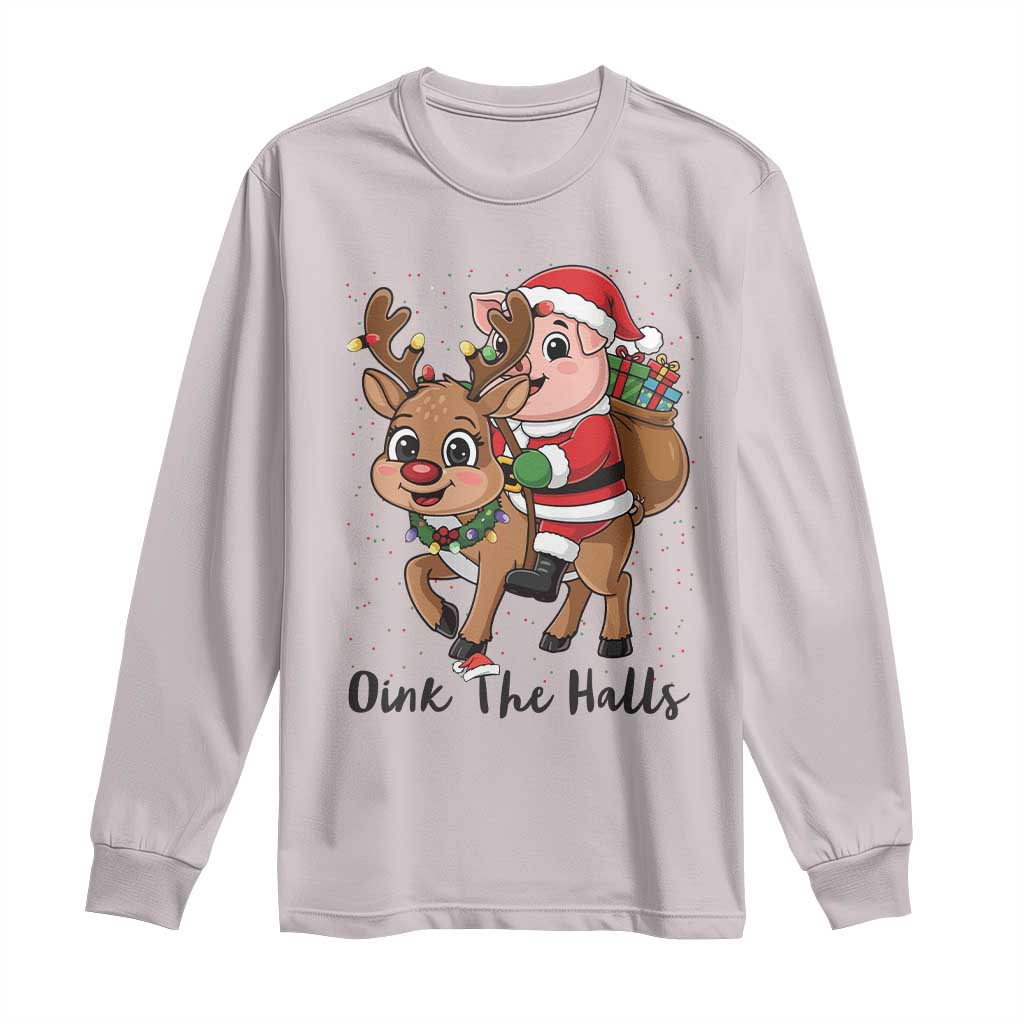 Oink The Halls Long Sleeve Shirt Pig Christmas Farm Life Gift - Wonder Print Shop