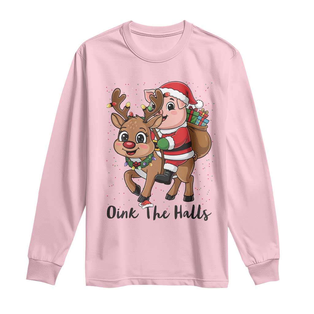 Oink The Halls Long Sleeve Shirt Pig Christmas Farm Life Gift - Wonder Print Shop
