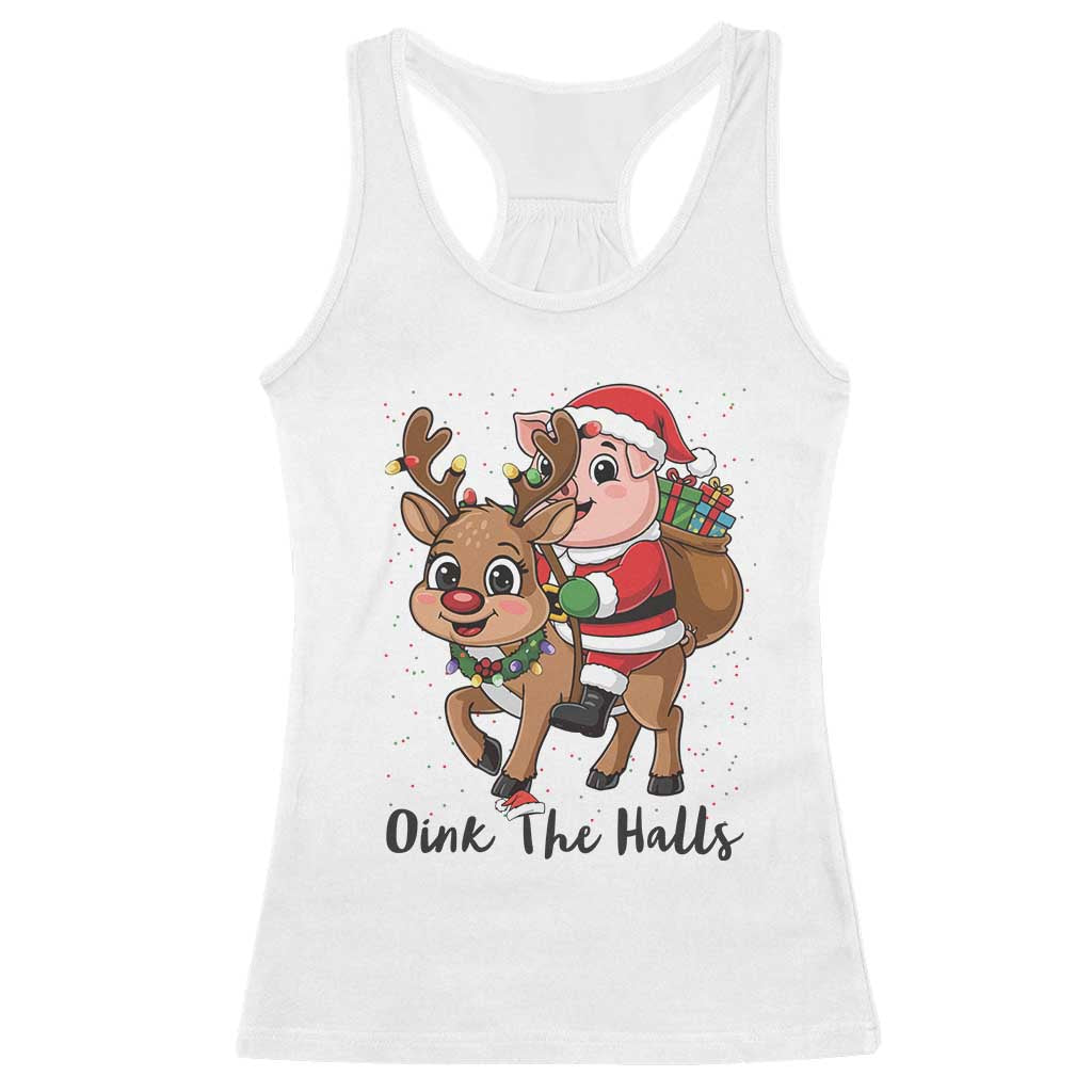 Oink The Halls Racerback Tank Top Pig Christmas Farm Life Gift - Wonder Print Shop