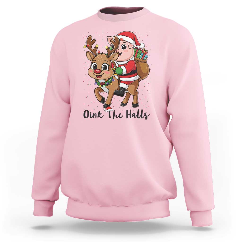 Oink The Halls Sweatshirt Pig Christmas Farm Life Gift - Wonder Print Shop