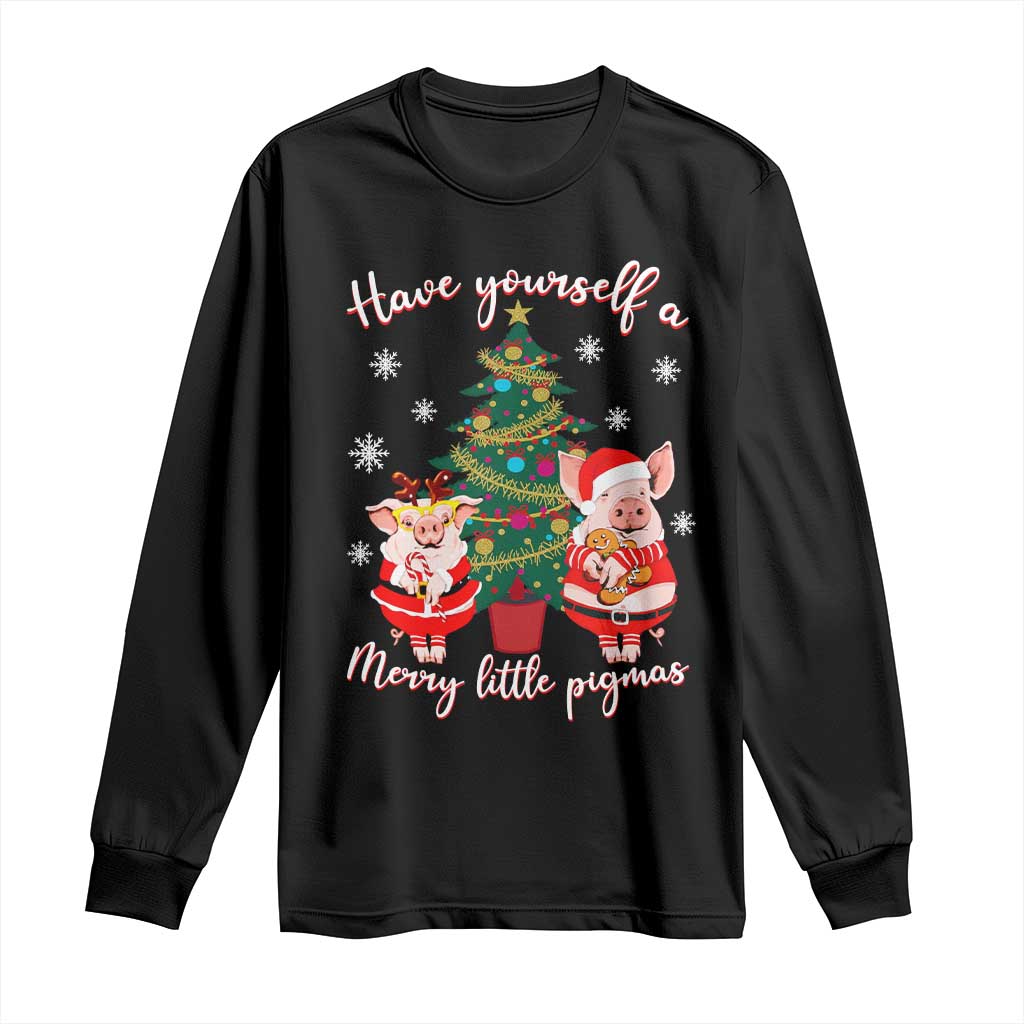 Have Yourself A Merry Little Pigmas Long Sleeve Shirt Christmas Pig Lover Farm Life - Wonder Print Shop