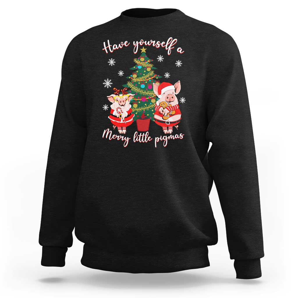 Have Yourself A Merry Little Pigmas Sweatshirt Christmas Pig Lover Farm Life - Wonder Print Shop