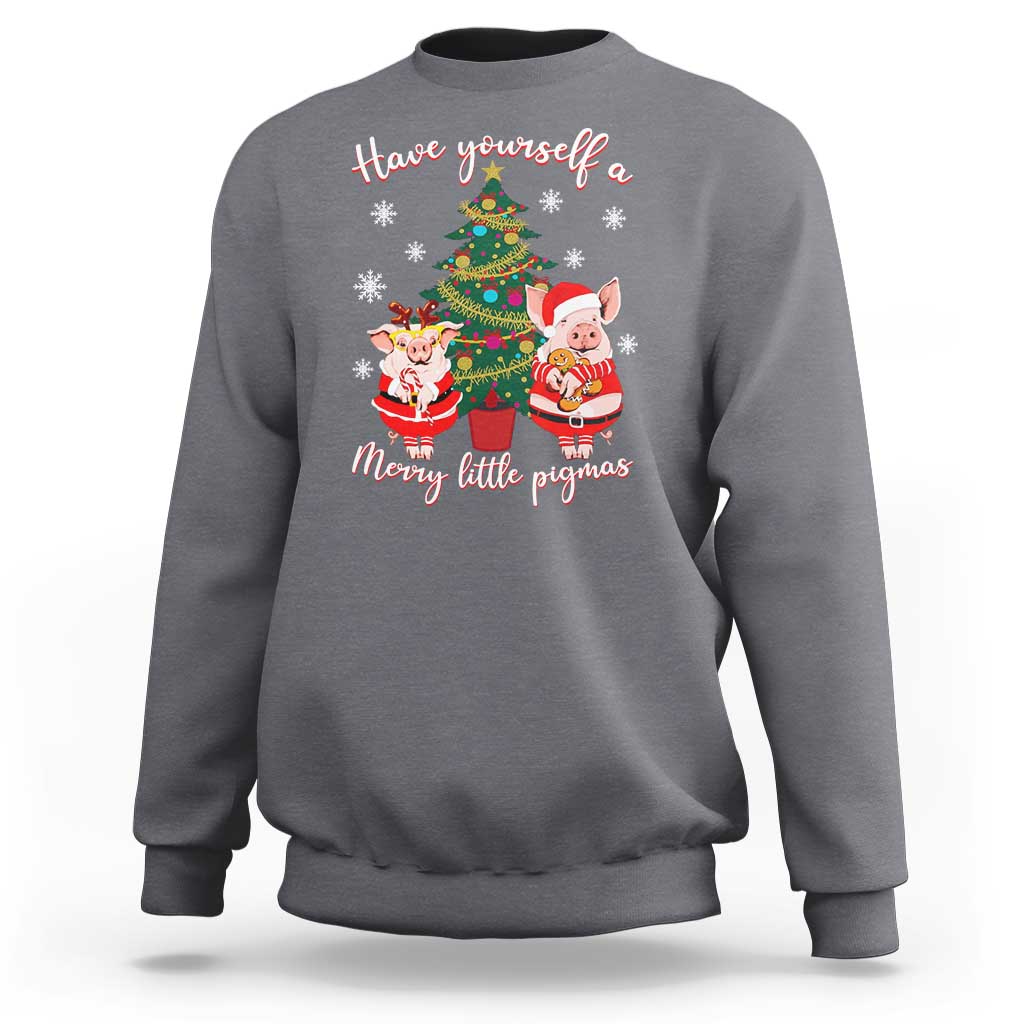 Have Yourself A Merry Little Pigmas Sweatshirt Christmas Pig Lover Farm Life - Wonder Print Shop