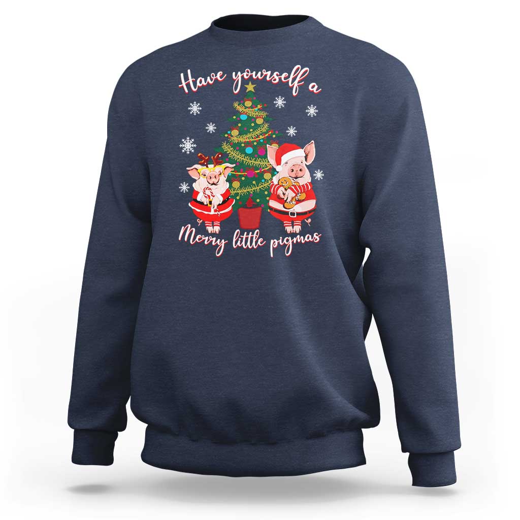 Have Yourself A Merry Little Pigmas Sweatshirt Christmas Pig Lover Farm Life - Wonder Print Shop