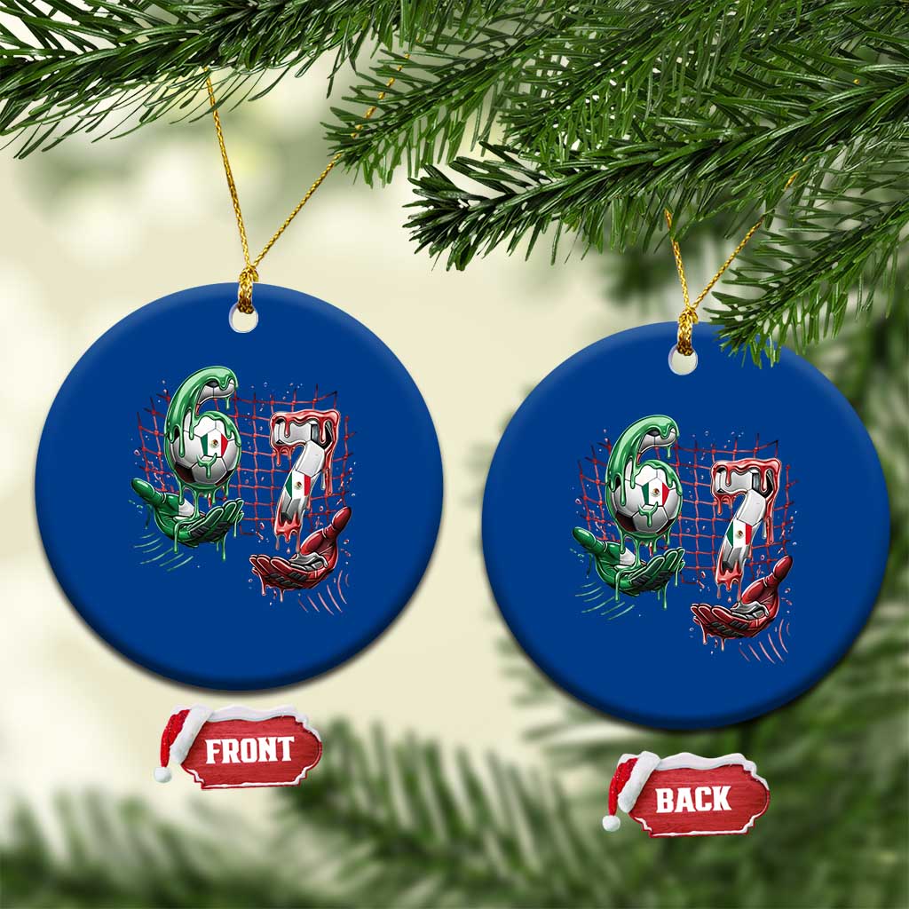 Drip Mexico Soccer Six Seven Meme Ceramic Ornament Mexicano Supporter Player Gift