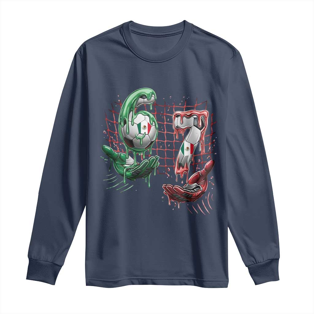 Drip Mexico Soccer Six Seven Meme Long Sleeve Shirt Mexicano Supporter Player Gift