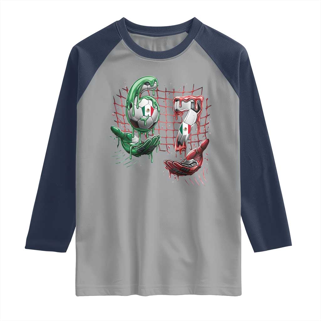 Drip Mexico Soccer Six Seven Meme Raglan Shirt Mexicano Supporter Player Gift