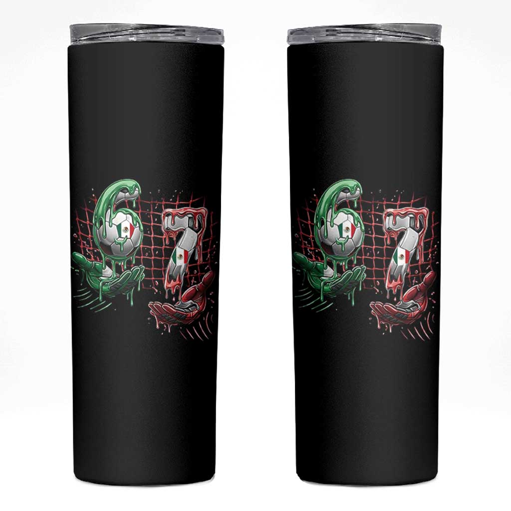 Drip Mexico Soccer Six Seven Meme Skinny Tumbler Mexicano Supporter Player Gift