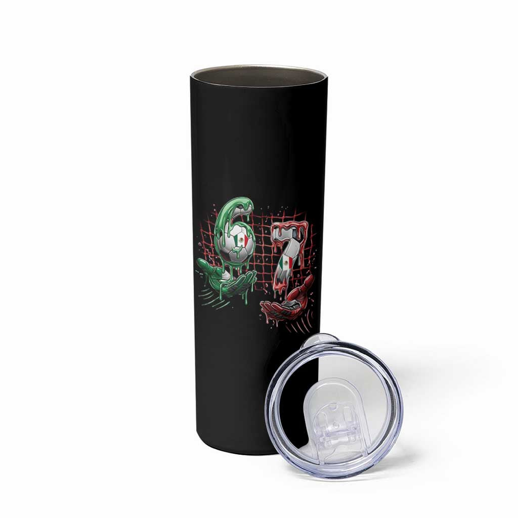 Drip Mexico Soccer Six Seven Meme Skinny Tumbler Mexicano Supporter Player Gift