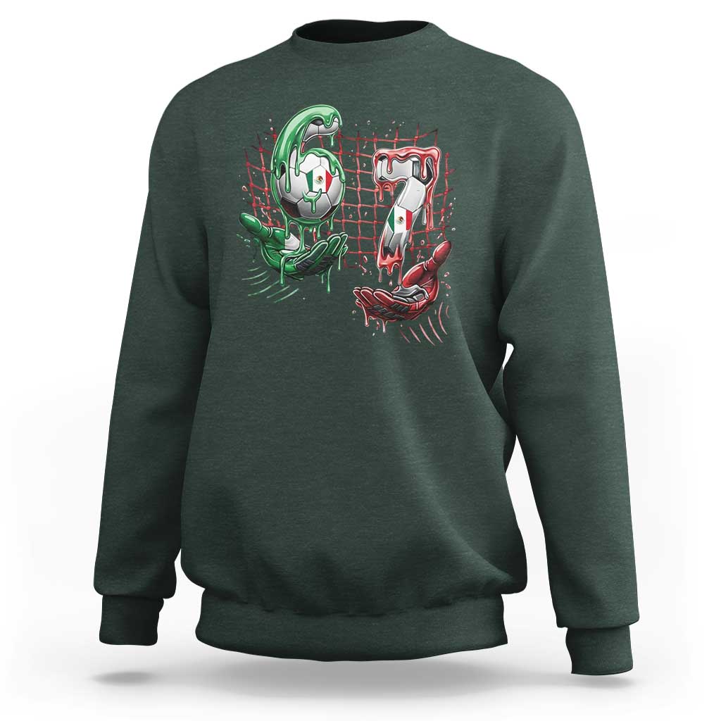 Drip Mexico Soccer Six Seven Meme Sweatshirt Mexicano Supporter Player Gift