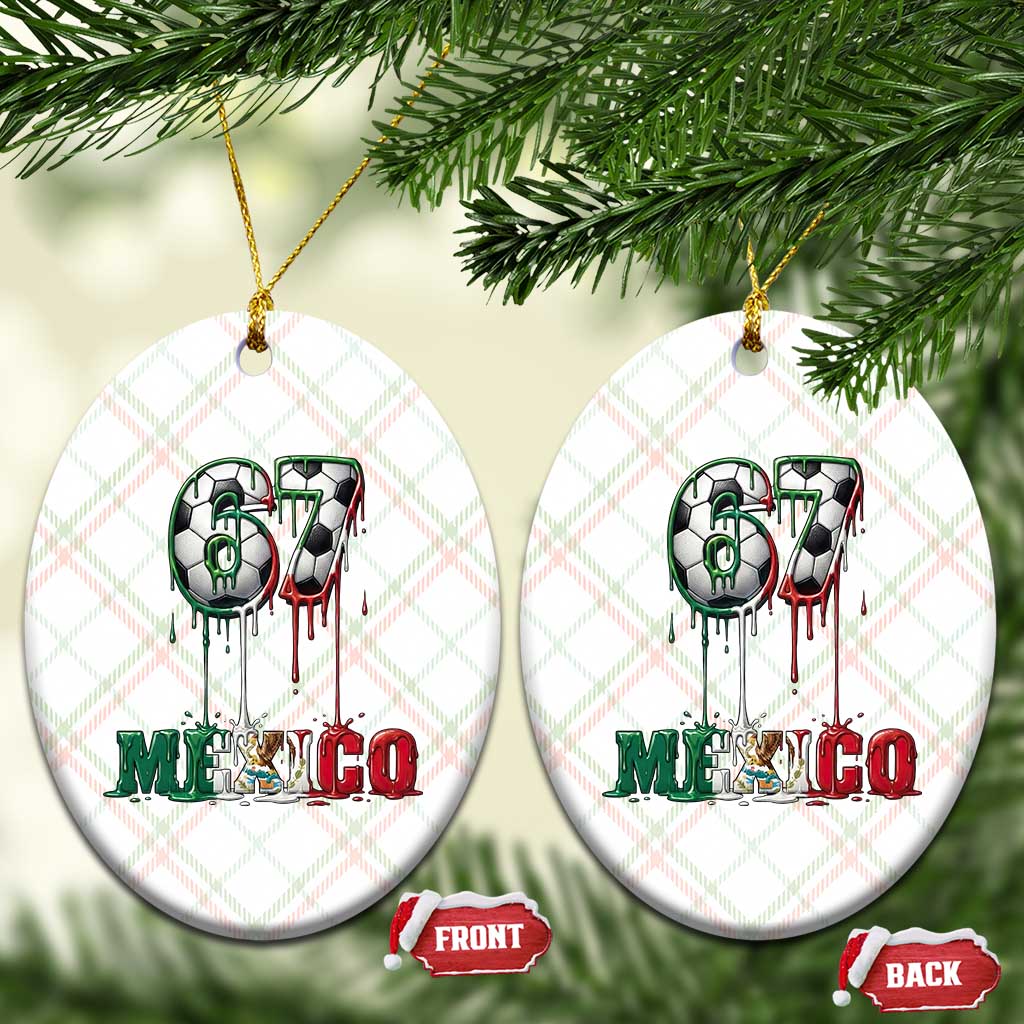 Funny Mexico Soccer 67 Meme Ceramic Ornament Chicano Soccer Lovers