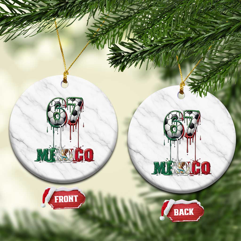 Funny Mexico Soccer 67 Meme Ceramic Ornament Chicano Soccer Lovers