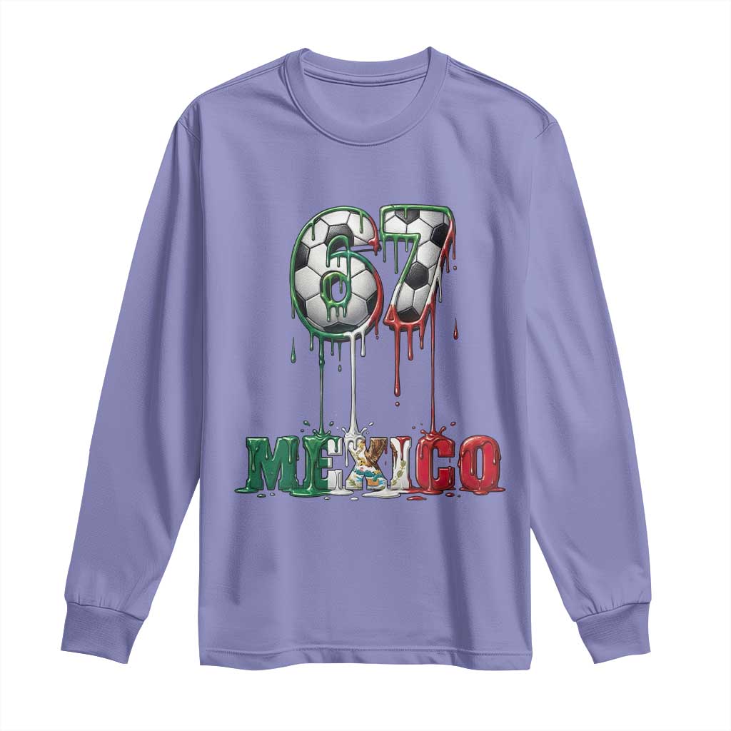 Funny Mexico Soccer 67 Meme Long Sleeve Shirt Chicano Soccer Lovers