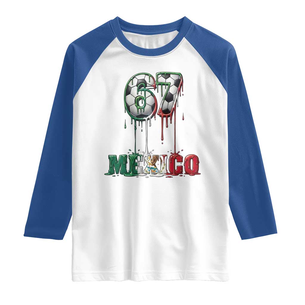 Funny Mexico Soccer 67 Meme Raglan Shirt Chicano Soccer Lovers
