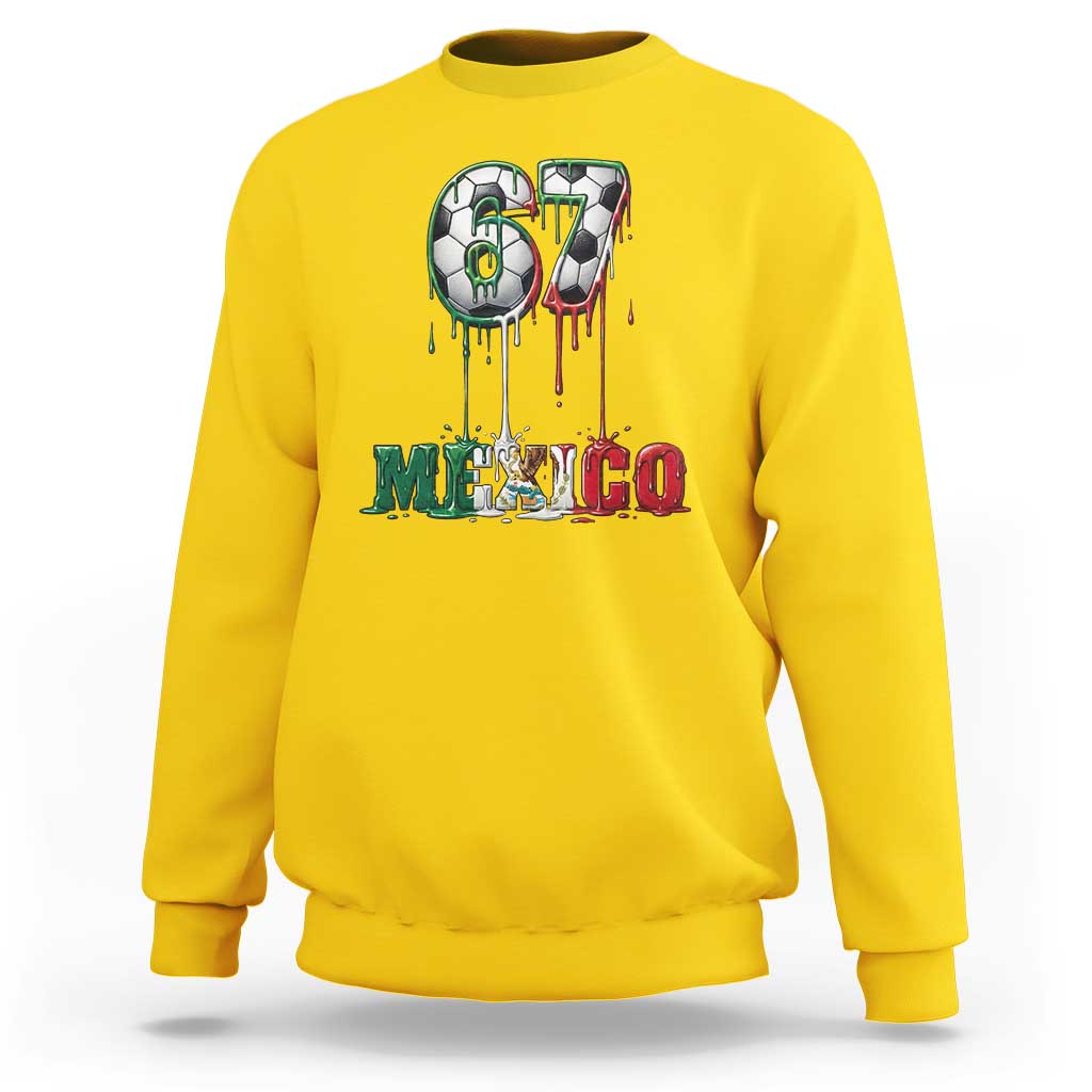 Funny Mexico Soccer 67 Meme Sweatshirt Chicano Soccer Lovers