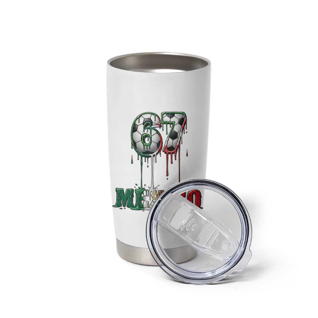 Funny Mexico Soccer 67 Meme Tumbler Cup Chicano Soccer Lovers