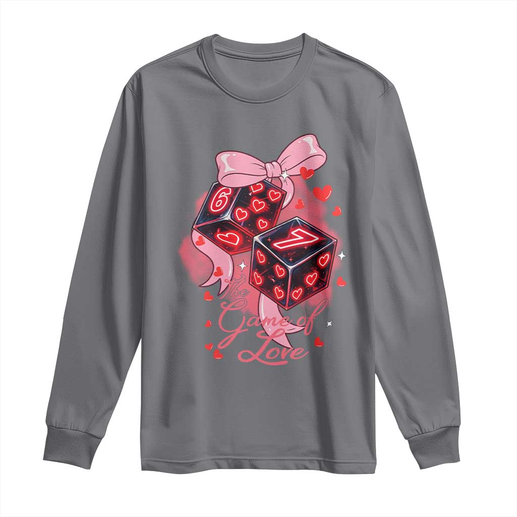 Funny The Game Of Love Six Seven Dice Meme Long Sleeve Shirt