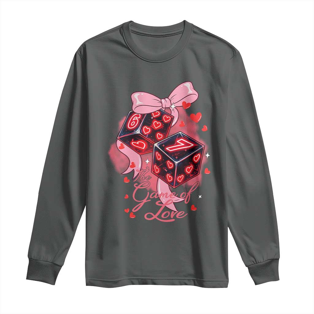 Funny The Game Of Love Six Seven Dice Meme Long Sleeve Shirt