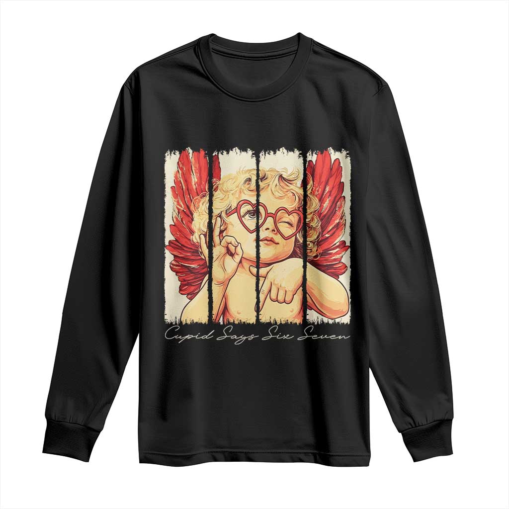 Retro Cupid Says Six Seven Long Sleeve Shirt 67 Valentines Day