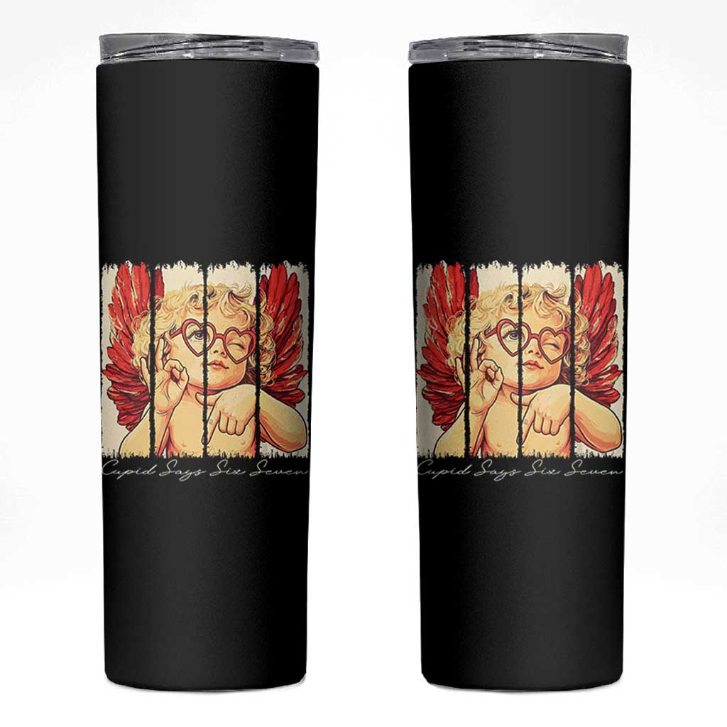 Retro Cupid Says Six Seven Skinny Tumbler 67 Valentines Day