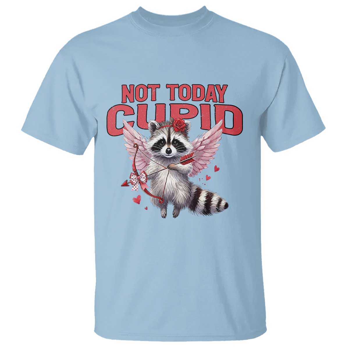 Funny Raccoon Cupid Anti Valentine T Shirt Not Today Cupid