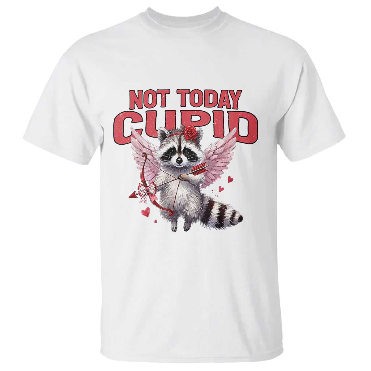 Funny Raccoon Cupid Anti Valentine T Shirt Not Today Cupid
