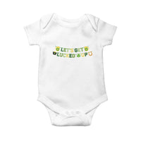 Lets Get Lucked Up Baby Onesie St Patricks Day Drinking