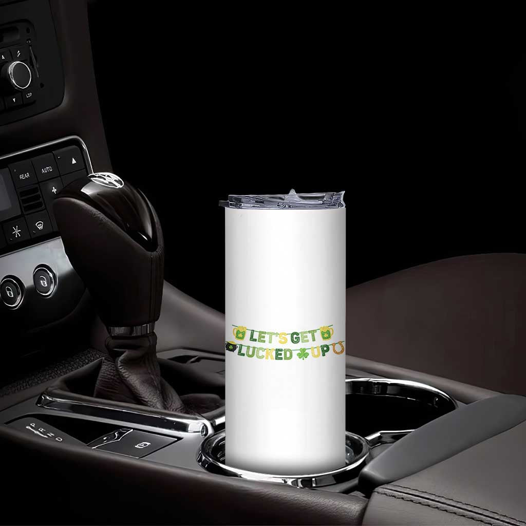 Lets Get Lucked Up Skinny Tumbler St Patricks Day Drinking