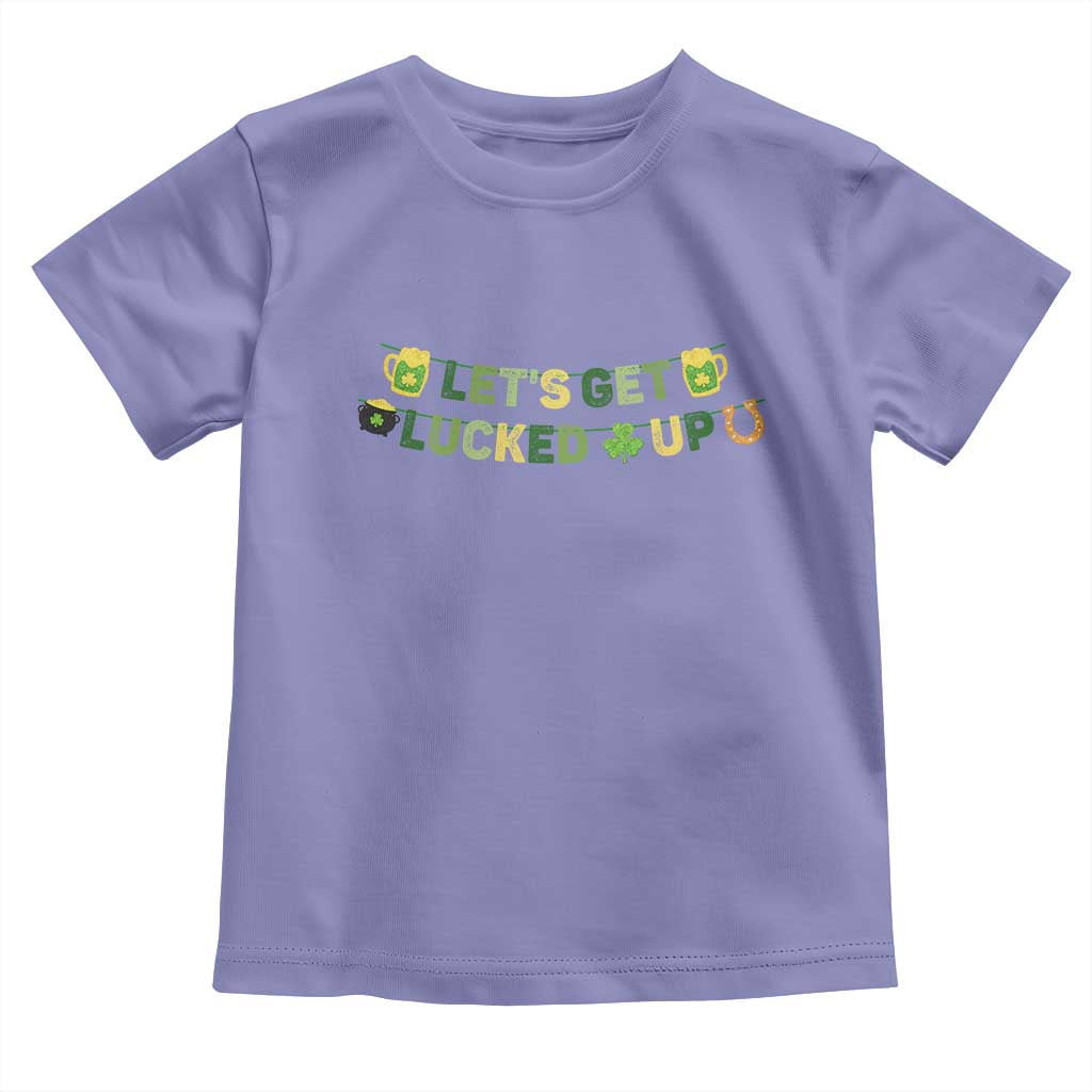 Lets Get Lucked Up Toddler T Shirt St Patricks Day Drinking