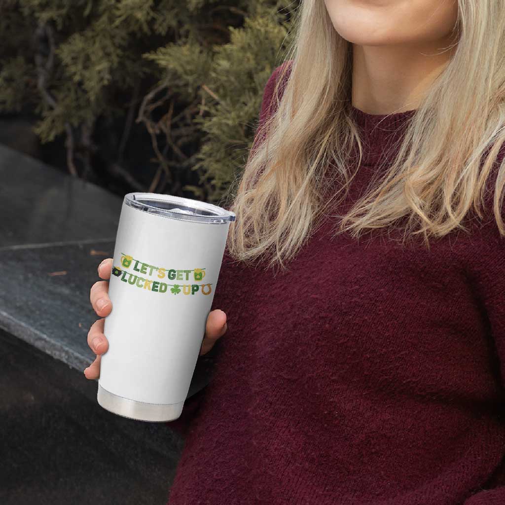 Lets Get Lucked Up Tumbler Cup St Patricks Day Drinking