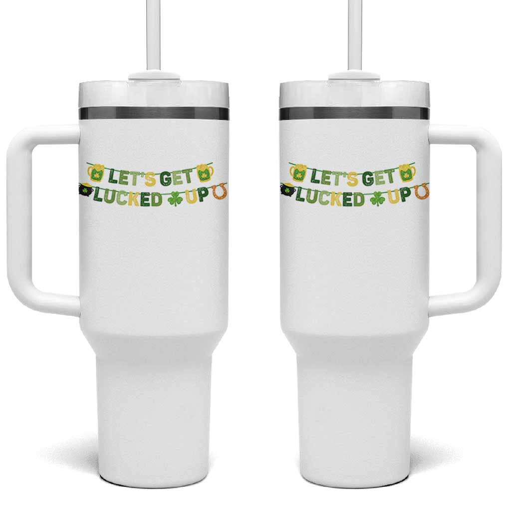 Lets Get Lucked Up Tumbler With Handle St Patricks Day Drinking