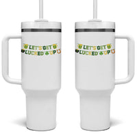 Lets Get Lucked Up Tumbler With Handle St Patricks Day Drinking