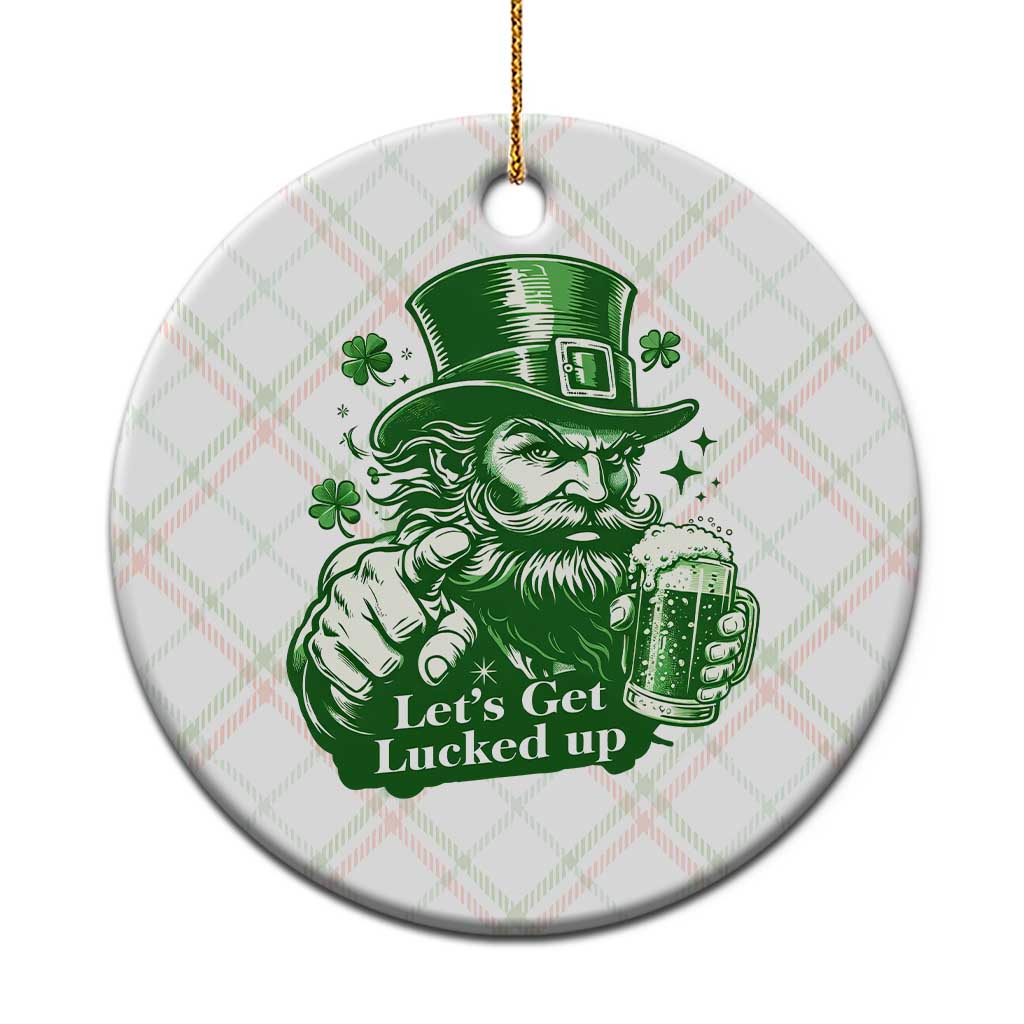 Lets Get Lucked Up Ceramic Ornament St Patricks Day Party Humor