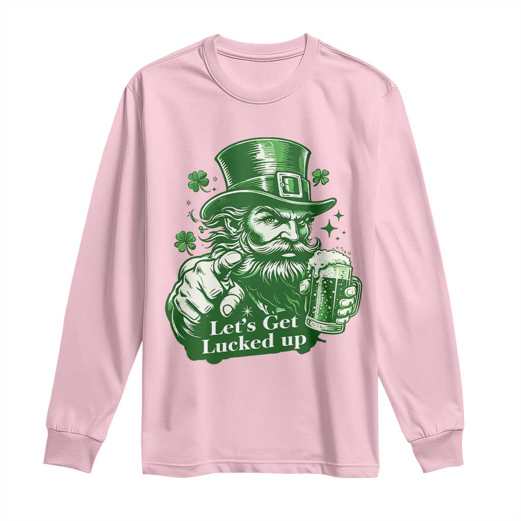 Lets Get Lucked Up Long Sleeve Shirt St Patricks Day Party Humor