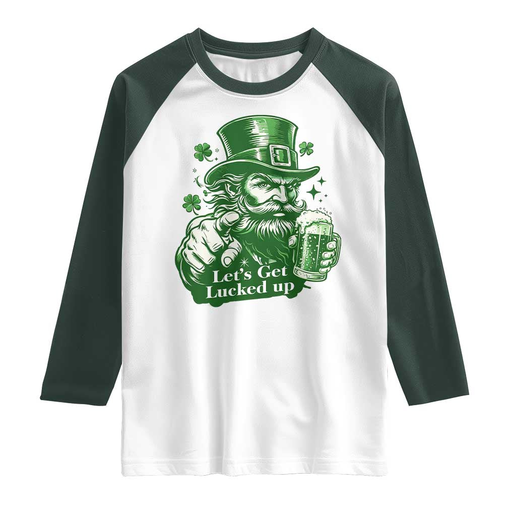 Lets Get Lucked Up Raglan Shirt St Patricks Day Party Humor