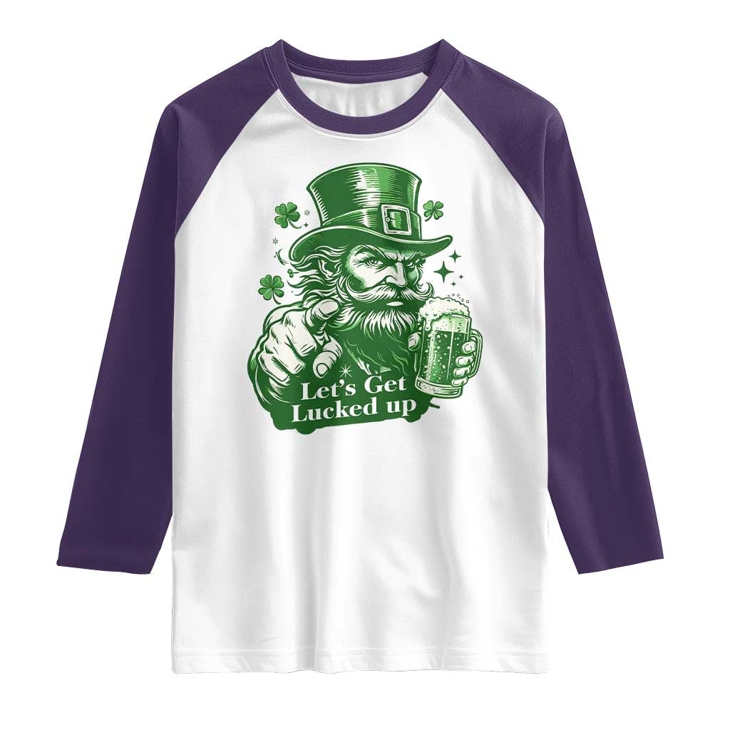 Lets Get Lucked Up Raglan Shirt St Patricks Day Party Humor