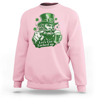 Lets Get Lucked Up Sweatshirt St Patricks Day Party Humor