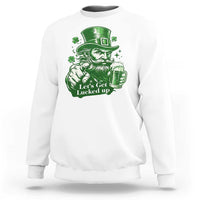 Lets Get Lucked Up Sweatshirt St Patricks Day Party Humor