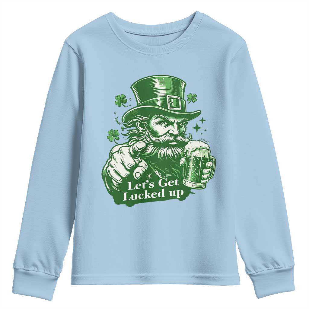 Lets Get Lucked Up Youth Sweatshirt St Patricks Day Party Humor