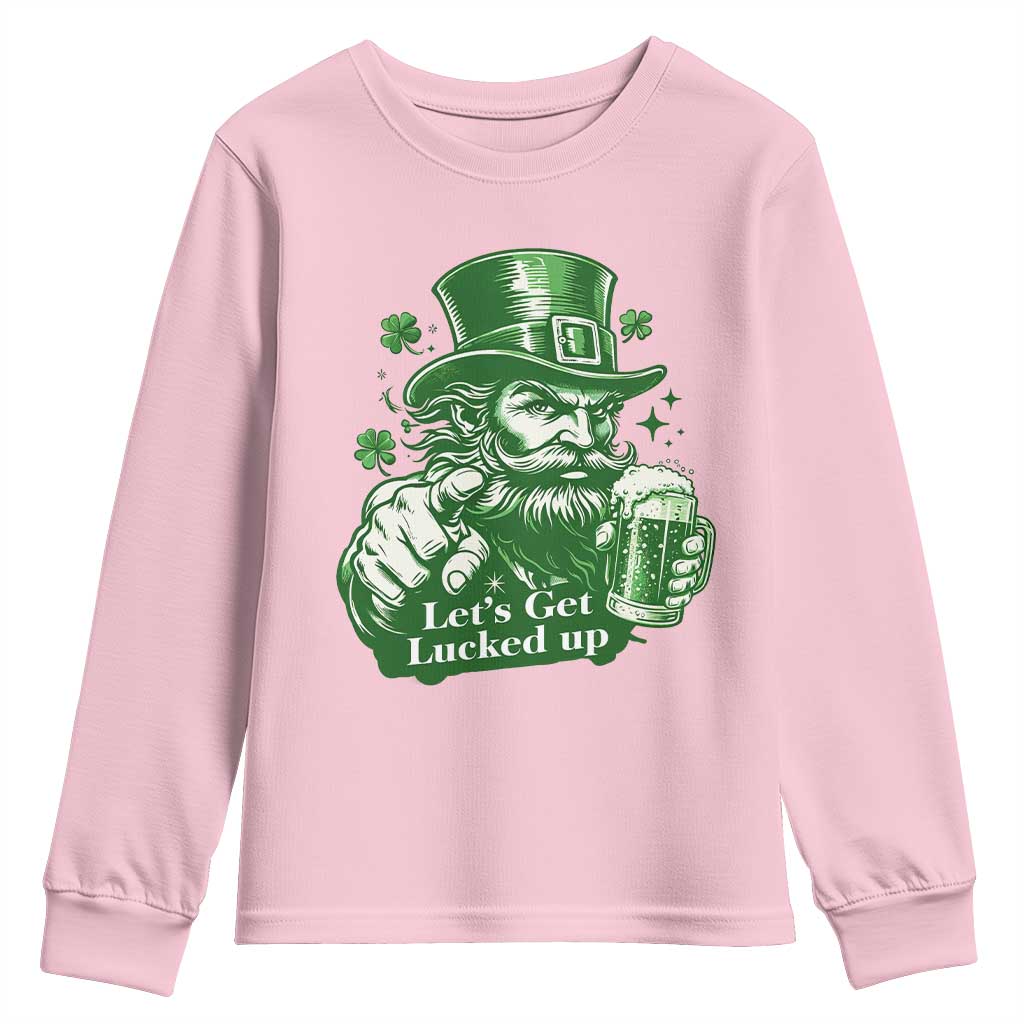 Lets Get Lucked Up Youth Sweatshirt St Patricks Day Party Humor