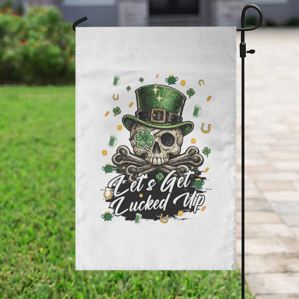 Lets Get Lucked Up Garden Flag Lucky Skeleton St Patricks Day