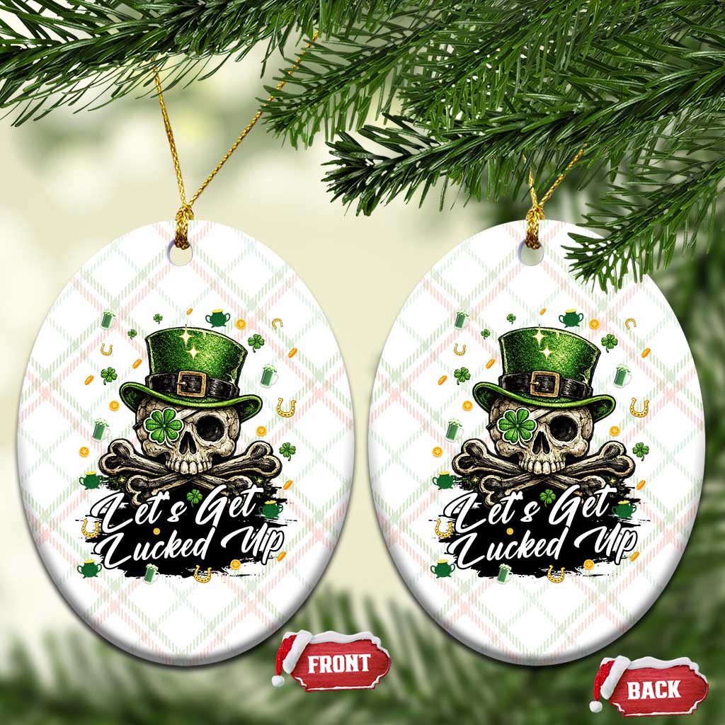 Lets Get Lucked Up Ceramic Ornament Lucky Skeleton St Patricks Day