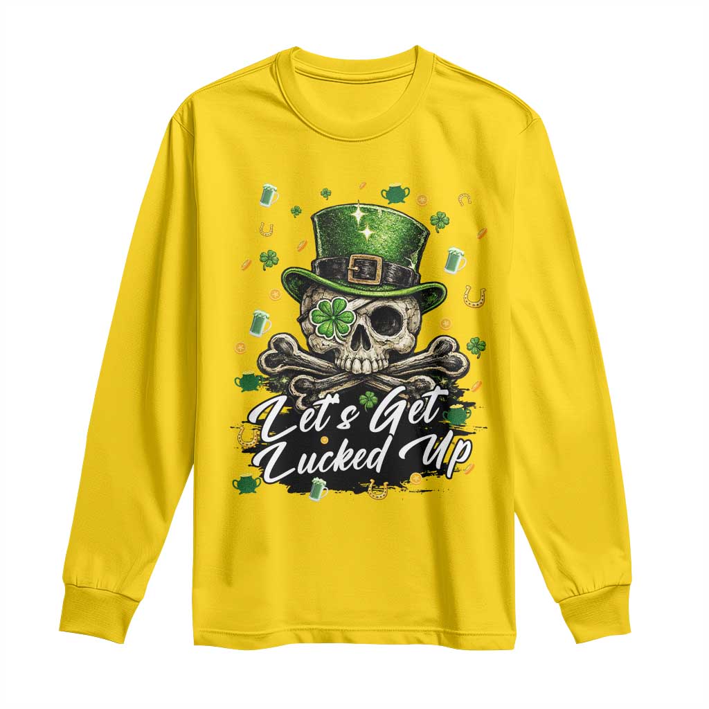 Lets Get Lucked Up Long Sleeve Shirt Lucky Skeleton St Patricks Day