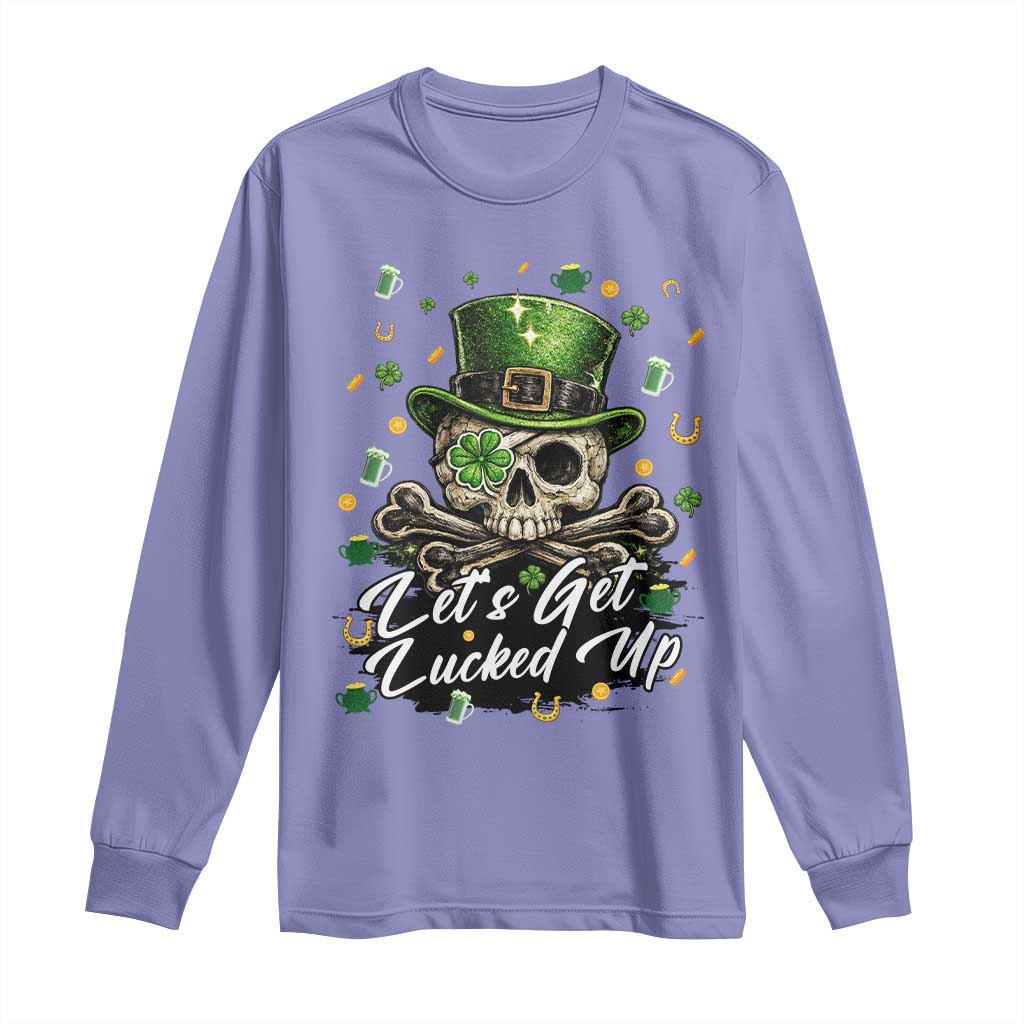 Lets Get Lucked Up Long Sleeve Shirt Lucky Skeleton St Patricks Day