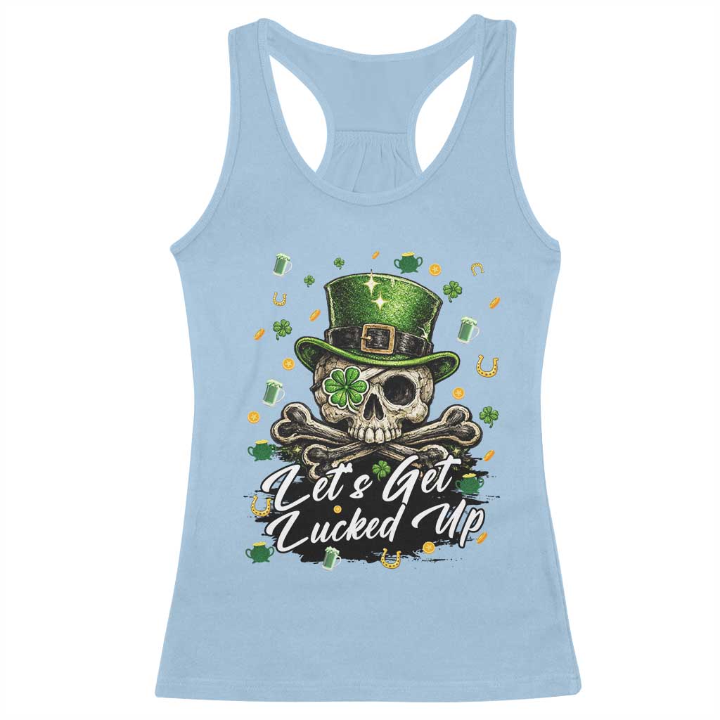 Lets Get Lucked Up Racerback Tank Top Lucky Skeleton St Patricks Day
