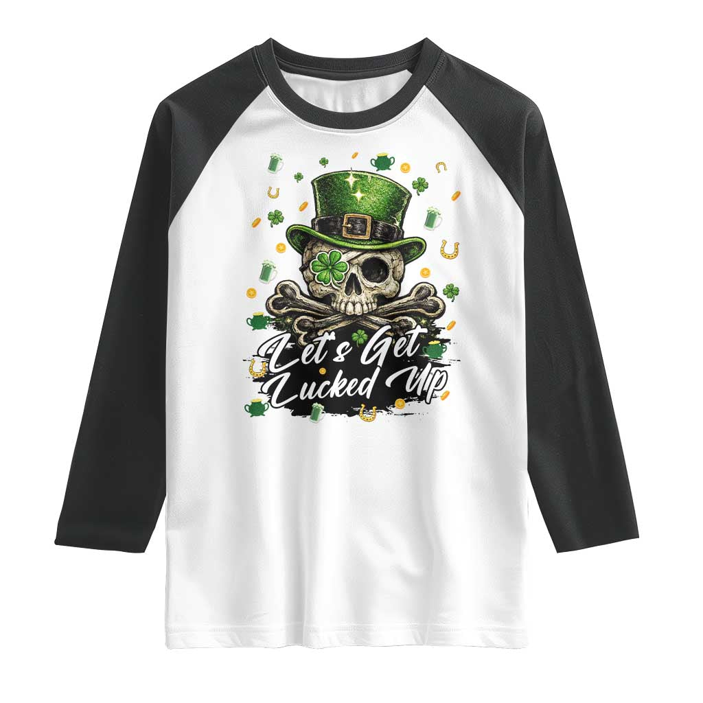 Lets Get Lucked Up Raglan Shirt Lucky Skeleton St Patricks Day