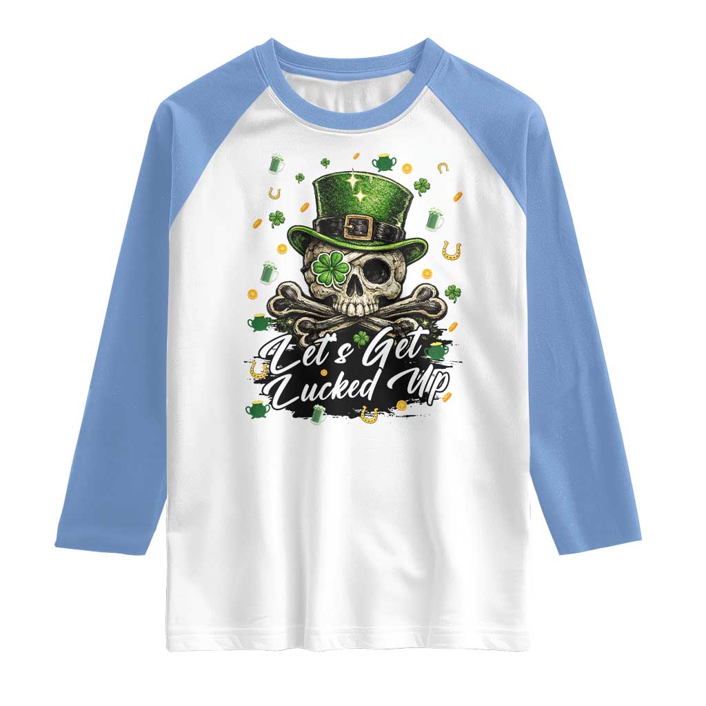 Lets Get Lucked Up Raglan Shirt Lucky Skeleton St Patricks Day