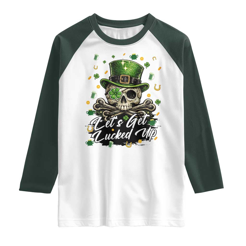 Lets Get Lucked Up Raglan Shirt Lucky Skeleton St Patricks Day