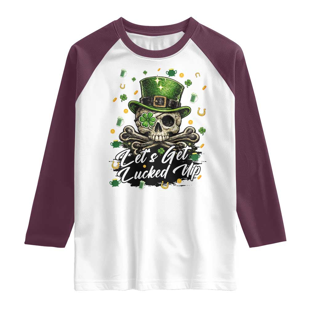 Lets Get Lucked Up Raglan Shirt Lucky Skeleton St Patricks Day